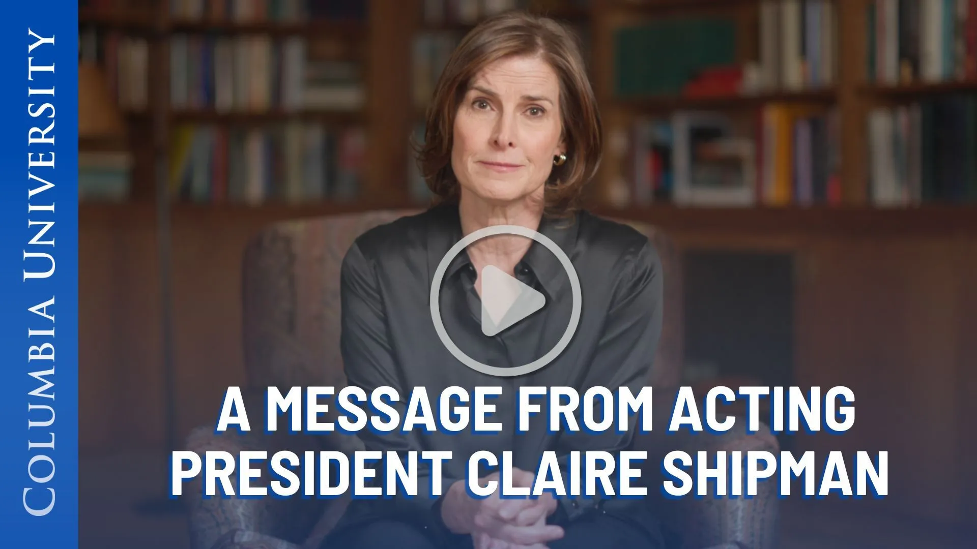 A Message from Acting President Claire Shipman